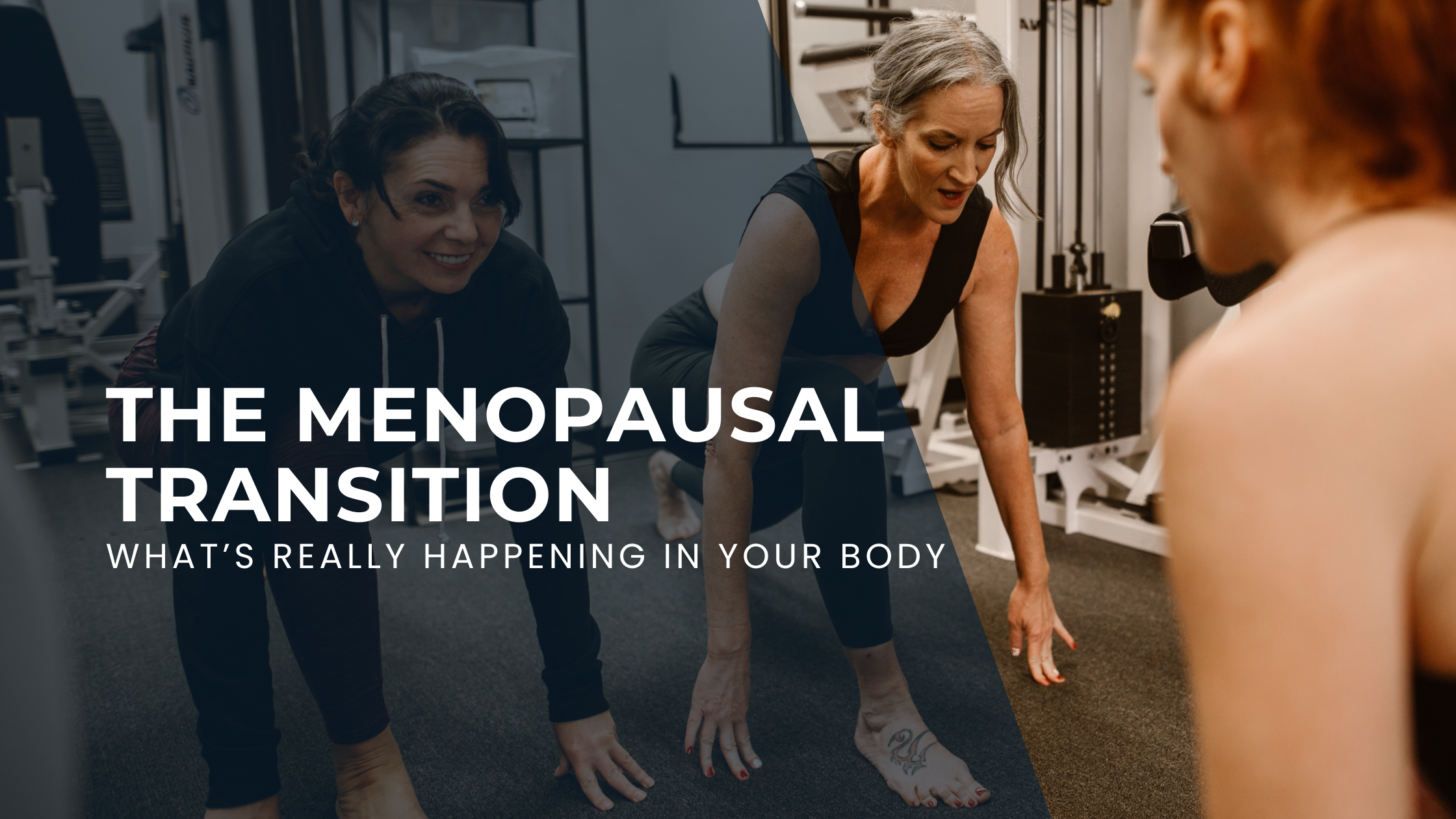 The Menopausal Transition: What’s Really Happening in Your Body